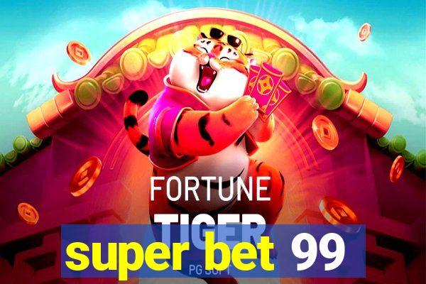 super bet 99